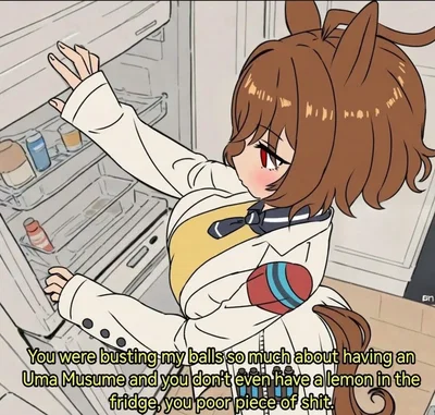 You can't even support me, you damn loser