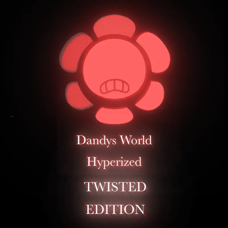 !~Dandys World: Hyperized - Twisted Edition~!