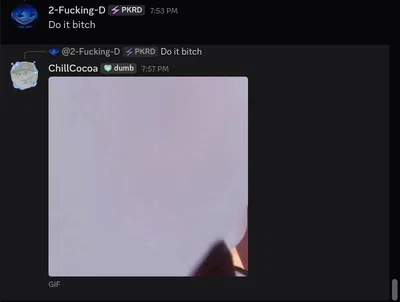 "Do it bitch" said the bitch.