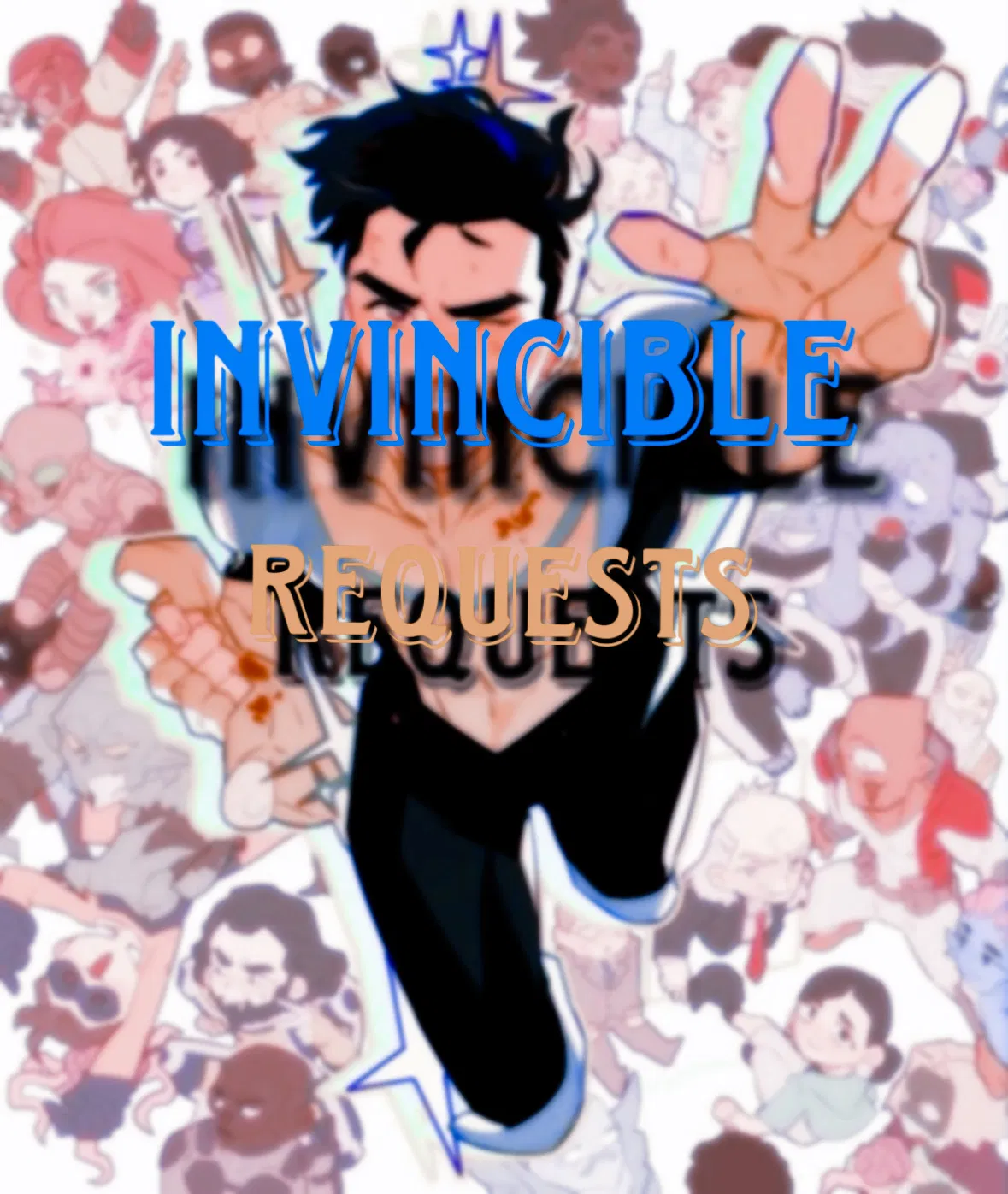 Invincible Requests! 