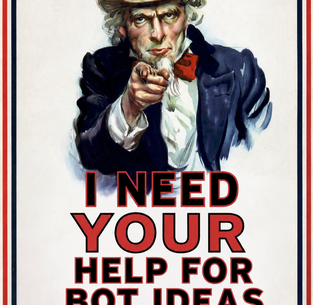 I need your HELP for bot ideas
