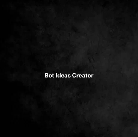 Bot Ideas Creator