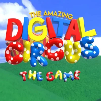The Amazing Digital Circus! 