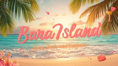 Bara Island | Love,  , and Connect