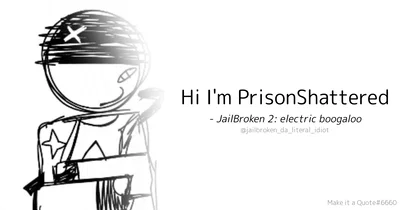 PrisonShattered haha