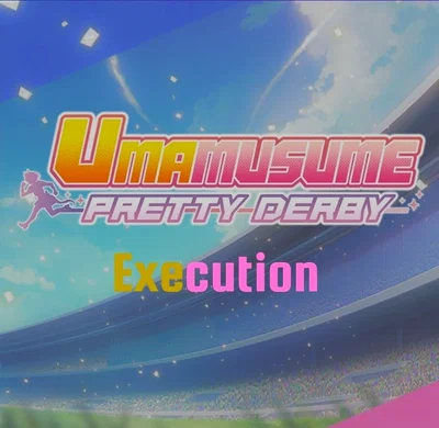 Umamusume; pretty derby! |execution|