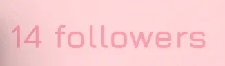 14 followers!! o(〃^▽^〃)o