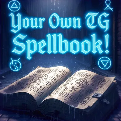 Your Own TG Spellbook!