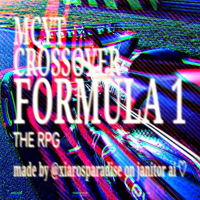 MCYT X FORMULA 1 ⊰ ⟬ THE RPG ⟭