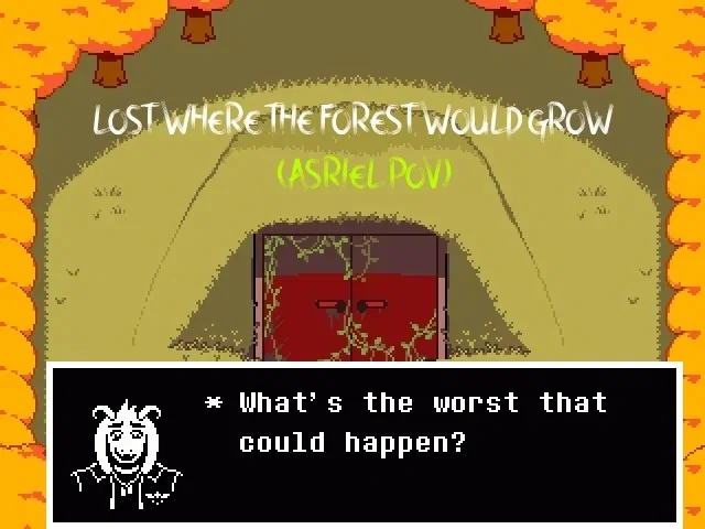 Lost Where The Forest Would Grow. (ASRIEL POV)