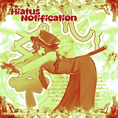 Hiatus Notification