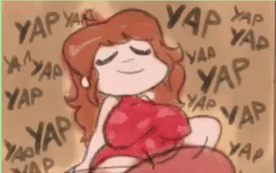Your GF Won't Stop Yapping 