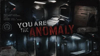 You Are The Anomaly - An SCP Experience