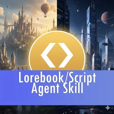 Lorebook / Script Agent Skill