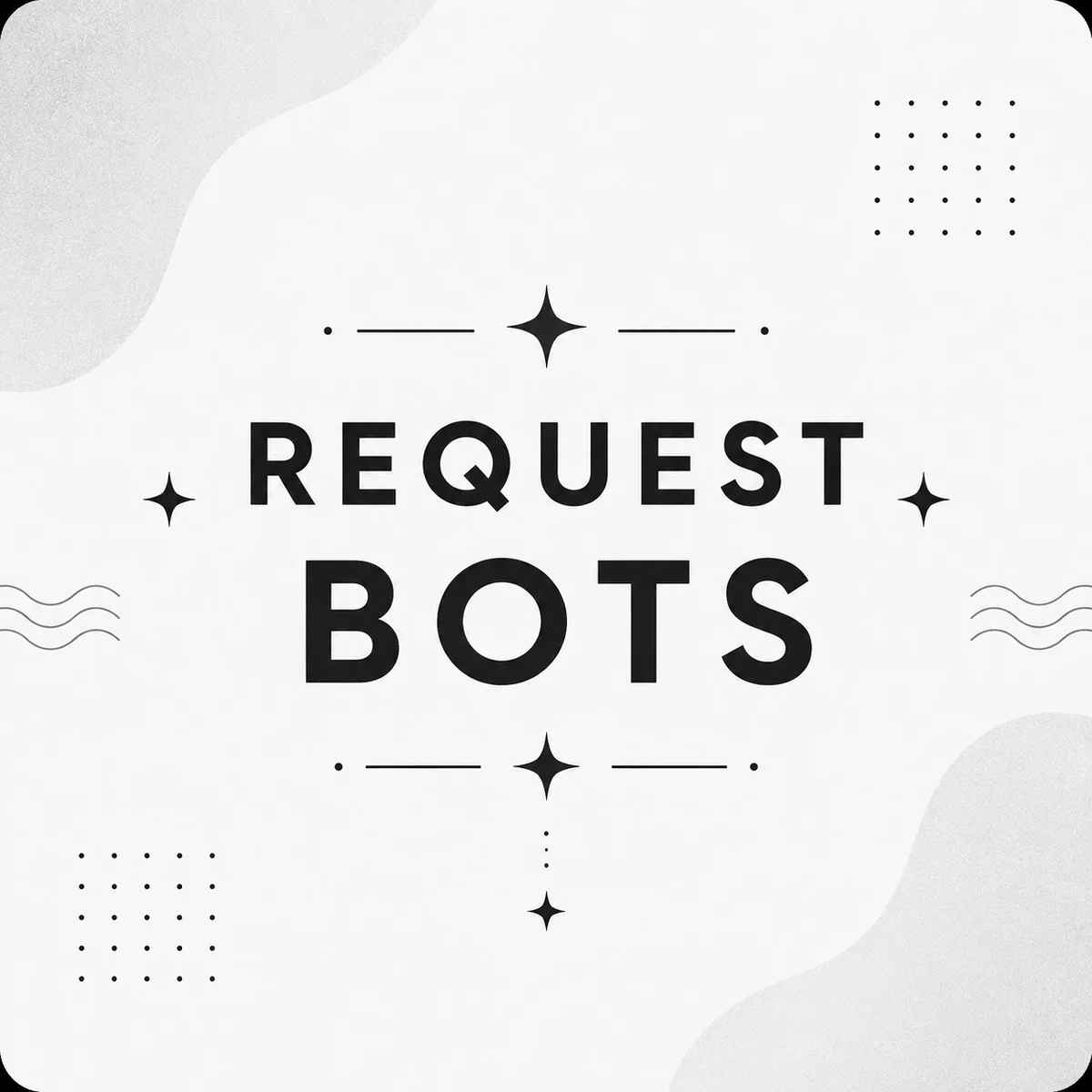 REQUEST BOTS
