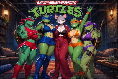 Mature, Mutated, Perverted Turtles