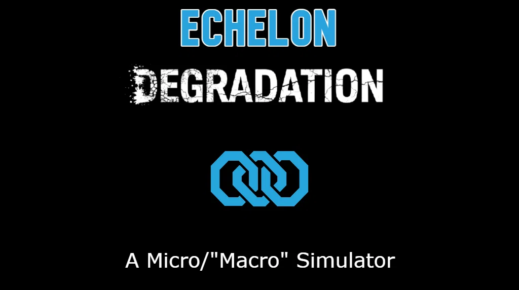 Echelon: Degradation
