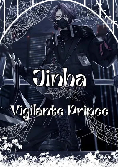 Jinha || Vigilante Prince