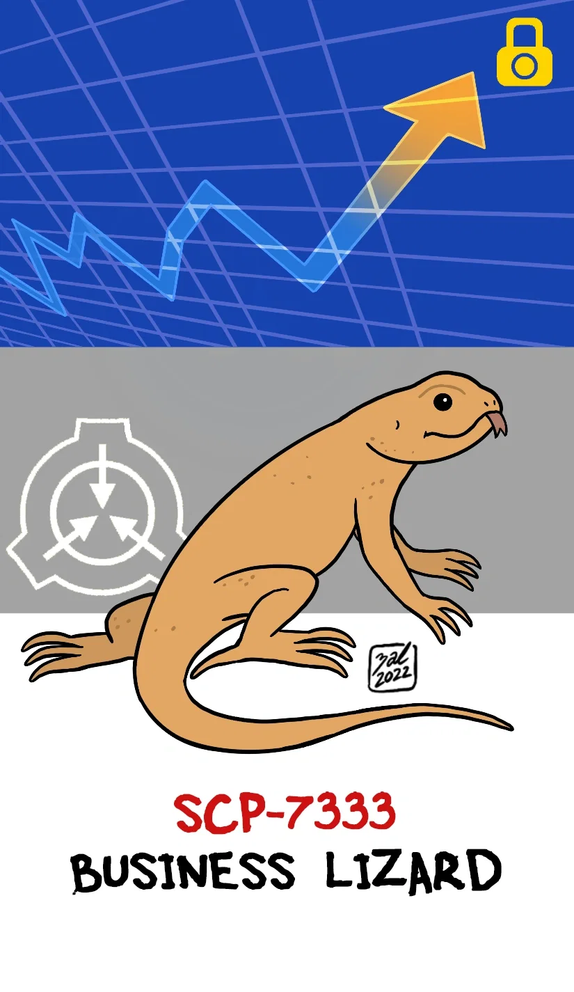 SCP-7333 "The Business Lizard" : While talking a stroll through your lovely little suburbia you come across a lizard who wants to give you economical advice???