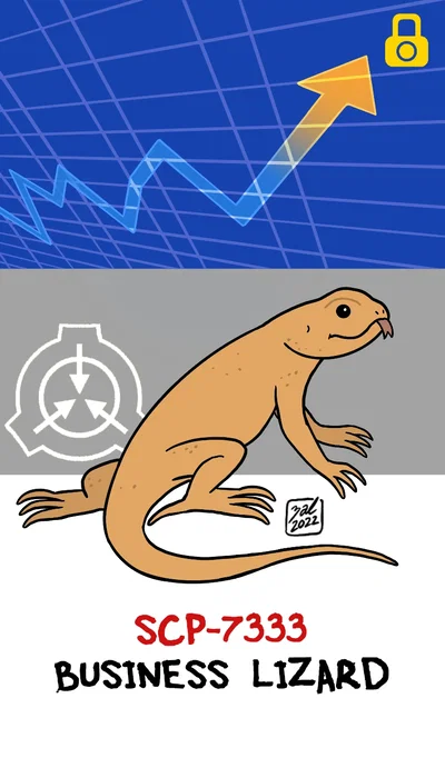 SCP-7333 "The Business Lizard" : While talking a stroll through your lovely little suburbia you come across a lizard who wants to give you economical advice???