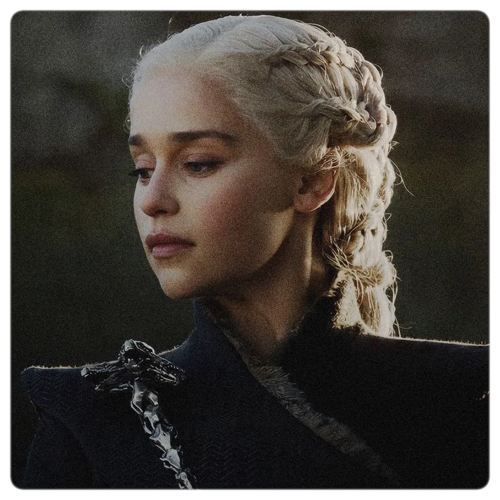 Daenerys Targaryen 🐉