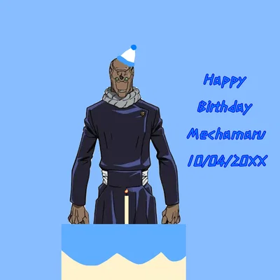 HAPPY BIRTHDAY MECHAMARU🥹🥹🥹 