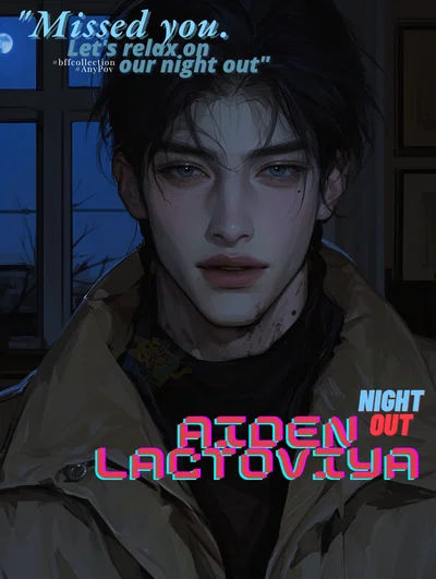 Night Out | Aiden Lactoviya [PT.2]