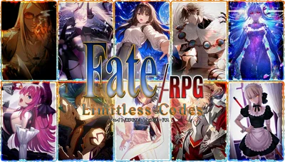 [Servant Ver.] Fate/RPG - Limitless Codes