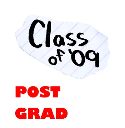 Class of 2009 - "Post Graduation"
