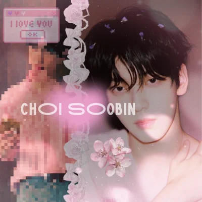 : Choi Soobin 𓏲🪽 ̊. ˖ .