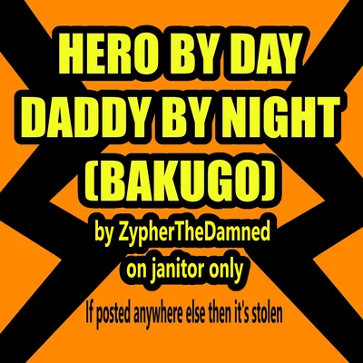 Hero by day, daddy by night. 
