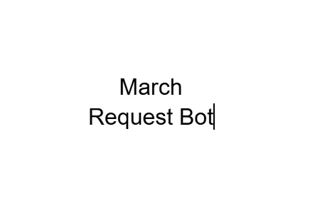 March Requests