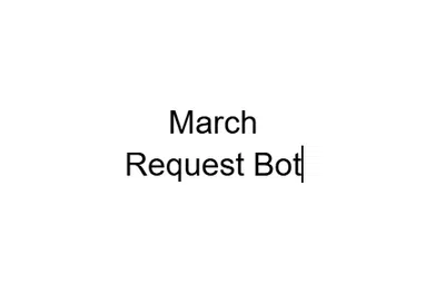 March Requests