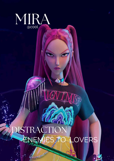 Distraction | Mira - Enemies to Lovers