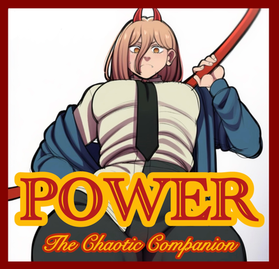 Power | The Chaotic Companion [CHAINSAW WHO? PART 1]