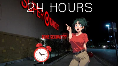 24 HOUR CHALLANGE IN TARGET??? GONE WRONG? ALMOST CUAGHT? GONE SEXUAL?