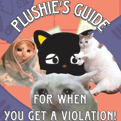 Plushie's Advice for Takedowns/Violations