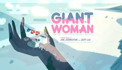 A Giant Woman- Steven universe