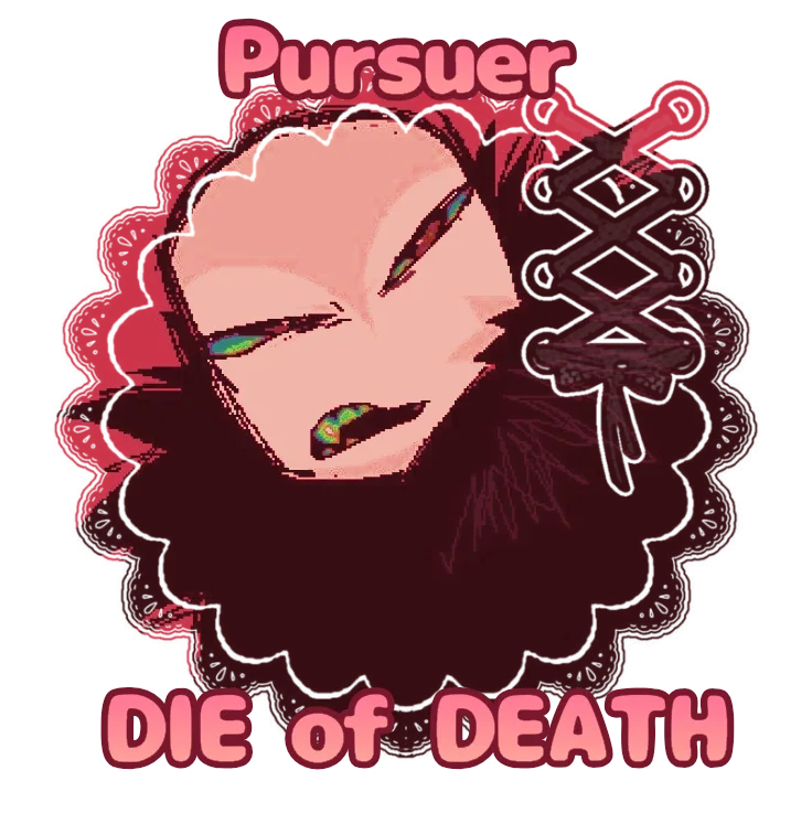 (12) Pursuer ❤︎ Die of Death