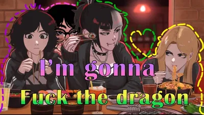 "I'm gonna   the dragon"     //     Yuna, Mika, Jessie, Rosen