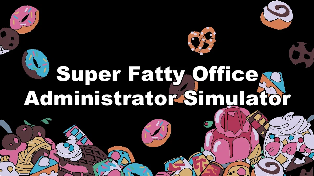 Super Fatty Office Administrator Simulator