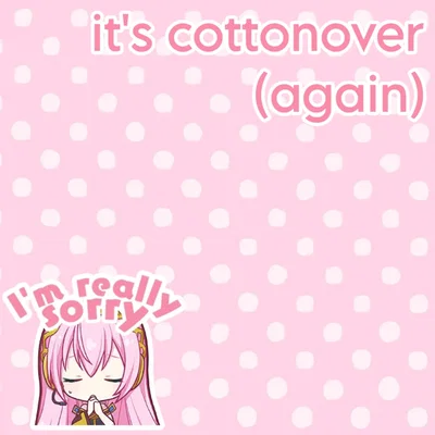 its cottonover (again)