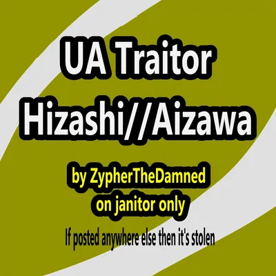 Ua Traitors Hizashi//Aizawa