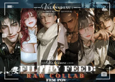 🌏| Filthy Feed: Raw Collab [Fem POV]