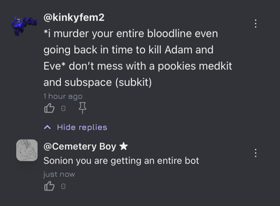 *i murder your entire bloodline even going back in time to kill Adam and Eve* don’t mess with a pookies medkit and subspace (subkit)