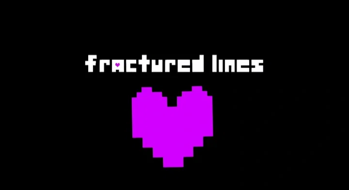 FRACTURED LINES 💜 (UPTADE 5)