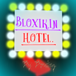 Bloxikin HotelTM️