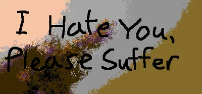 All of FPE hates you, yes, ALL! 