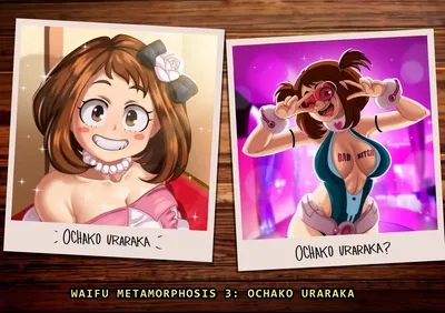 Ochako Uraraka || WAIFU METAMORPHOSIS