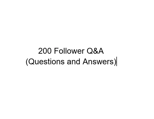 Ask Me Anything-200 Follower Special
